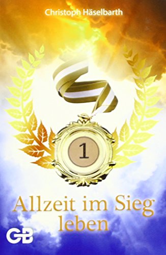 Allzeit im Sieg leben