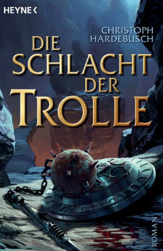 Die Trolle-Saga, 2: Die Schlacht der Trolle von Heyne Taschenbuch