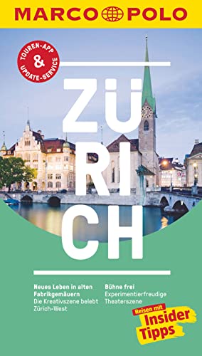MARCO POLO Reiseführer Zürich: Reisen mit Insider-Tipps. Inklusive kostenloser Touren-App & Events&News