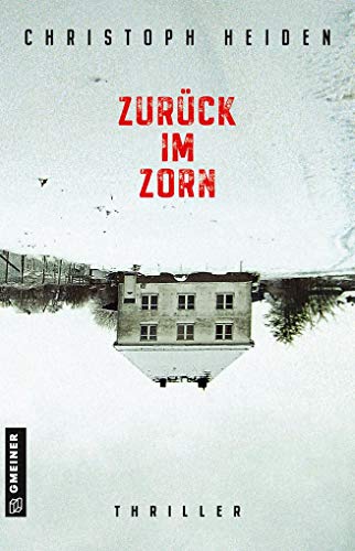 Zurück im Zorn: Thriller (Thriller im GMEINER-Verlag)