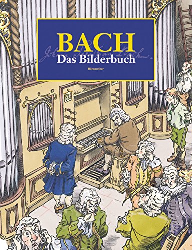 Bach. Das Bilderbuch von BARENREITER