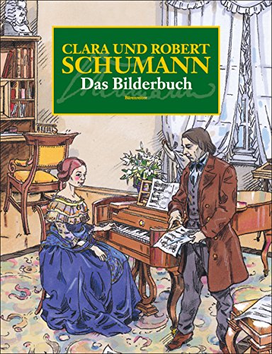 Clara und Robert Schumann. Das Bilderbuch von Bärenreiter Verlag Kasseler Großauslieferung