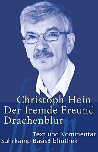 Der fremde Freund / Drachenblut. Text und Kommentar von Suhrkamp Verlag AG