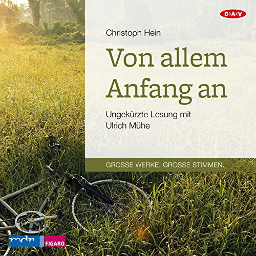 Von allem Anfang an: Ungekürzte Lesung mit Ulrich Mühe (1 mp3-CD)