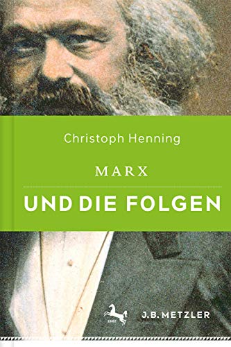 Marx und die Folgen von J.B. Metzler