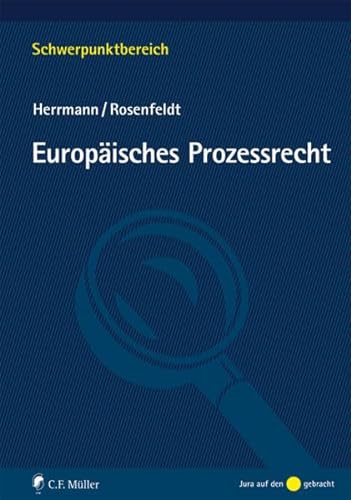 Europäisches Prozessrecht (Schwerpunktbereich) von C.F. Müller