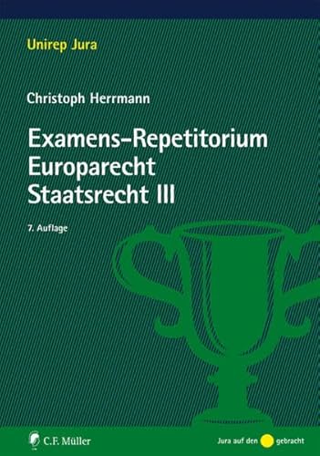 Examens-Repetitorium Europarecht. Staatsrecht III (Unirep Jura)