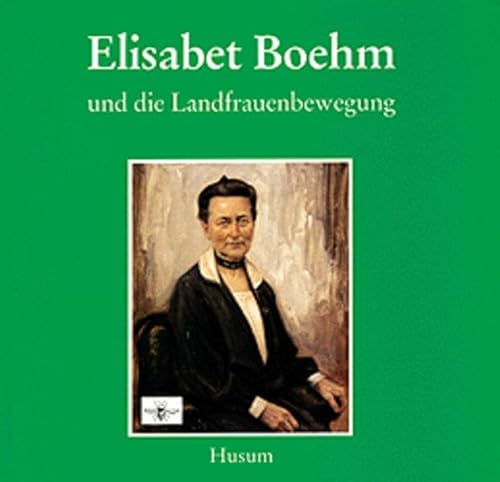 Elisabet Boehm und die Landfrauenbewegung von Husum Verlag