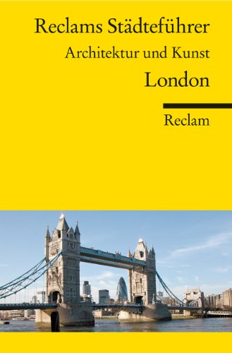 Reclams Städteführer London: Architektur und Kunst (Reclams Universal-Bibliothek) von Reclam Philipp Jun.