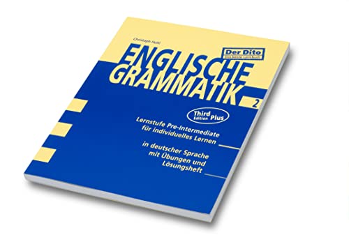 Der DITO, Englische Grammatik 2 (Neue Ausgabe). Lernstufe New Pre-Intermediate: Für individuelles Lernen in deutscher Sprache mit Übungen und ... Dito - das beste Lernbuch: Trainer Englisch)