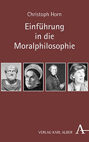 Einführung in die Moralphilosophie Einführung in die Moralphilosophie von Verlag Karl Alber