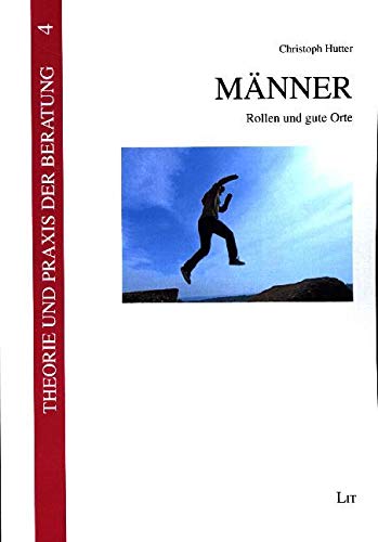 Männer: Rollen und gute Orte von Lit Verlag