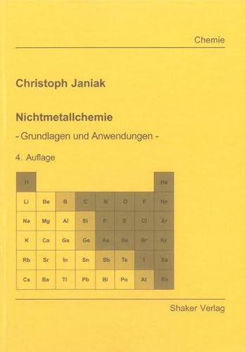 Nichtmetallchemie: - Grundlagen und Anwendungen - (Berichte aus der Chemie)