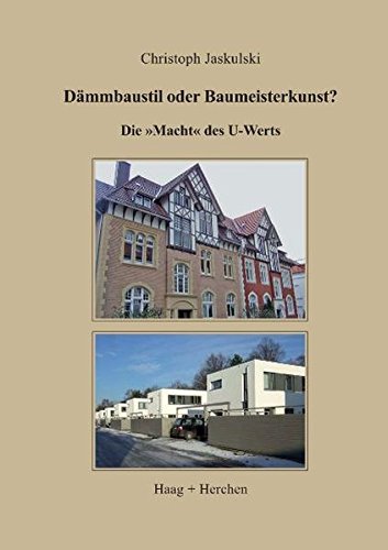 Dämmbaustil oder Baumeisterkunst?: Die Macht des U-Wertes von Haag + Herchen