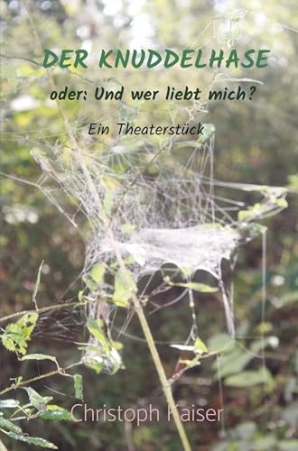 Der Knuddelhase: oder: Und wer liebt mich? von Bookmundo