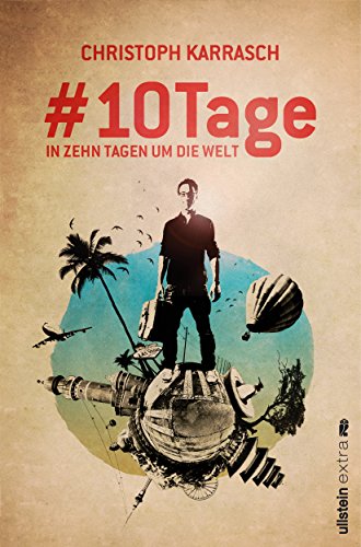 #10Tage: In zehn Tagen um die Welt: In zehn Tagen um die Welt. Mit QR-Codes