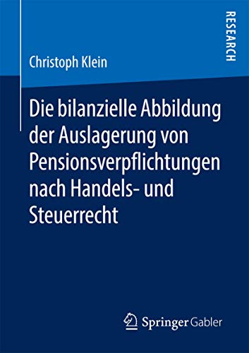 Die bilanzielle Abbildung der Auslagerung von Pensionsverpflichtungen nach Handels- und Steuerrecht von Springer