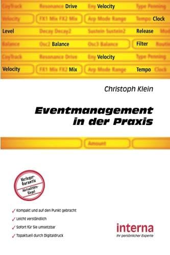Eventmanagement in der Praxis: Events selbstständig planen, organisieren und durchführen – ein lukrativer Praxisratgeber von Verlag interna GmbH