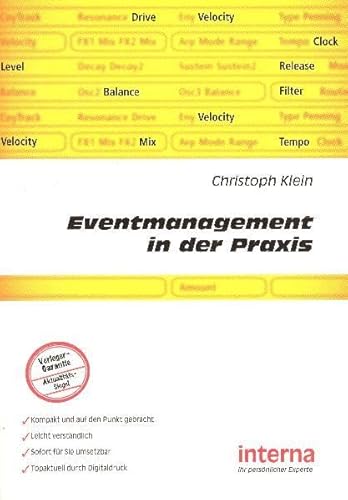 Eventmanagement in der Praxis: Events selbstständig planen, organisieren und durchführen – ein lukrativer Praxisratgeber von Verlag interna GmbH