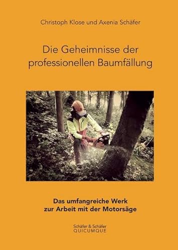 Die Geheimnisse der professionellen Baumfällung: Das umfangreiche Werk zur Arbeit mit der Motorsäge