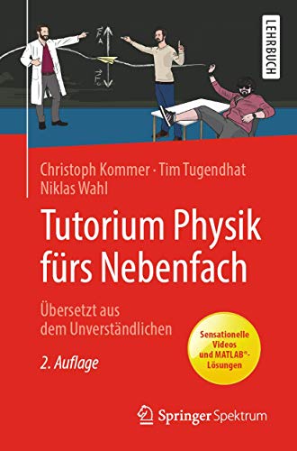Tutorium Physik fürs Nebenfach: Übersetzt aus dem Unverständlichen