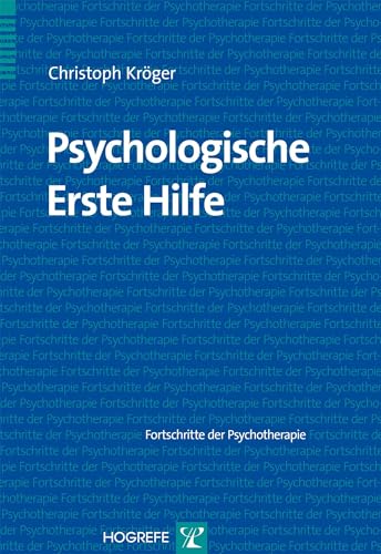 Psychologische Erste Hilfe (Fortschritte der Psychotherapie)