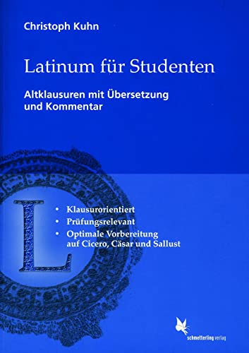 Latinum für Studenten: Altklausuren mit Übersetzung und Kommentar von Schmetterling Verlag GmbH
