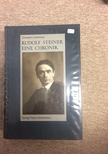 Rudolf Steiner - Eine Chronik: 1861-1925 von Freies Geistesleben GmbH