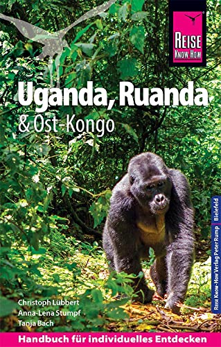 Reise Know-How Reiseführer Uganda, Ruanda, Ost-Kongo von Reise Know-How Rump GmbH