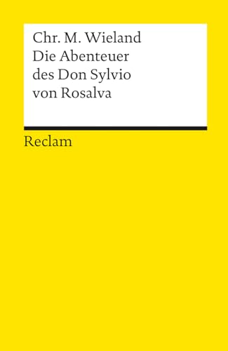 Die Abenteuer des Don Sylvio von Rosalva. Erste Fassung: Wieland, Christoph Martin – Deutsch-Lektüre, Deutsche Klassiker der Literatur – 18163 (Reclams Universal-Bibliothek) von Reclam Philipp Jun.