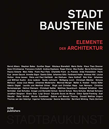 Stadtbausteine: Elemente der Architektur (Bücher zur Stadtbaukunst)