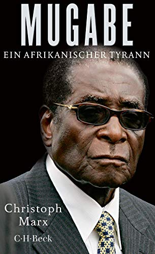 Mugabe: Ein afrikanischer Tyrann
