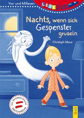 LESEZUG/Vor- und Mitlesen: Nachts, wenn sich Gespenster gruseln * * * Das Original: Die beliebteste Reihe für erstes Lesen – Mit Bildern, die Satzteile ersetzen – Lesen lernen für Kinder ab 5 Jahren von G & G Kinder- u. Jugendbuch