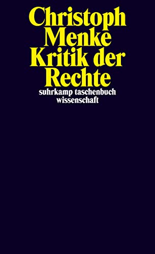 Kritik der Rechte (suhrkamp taschenbuch wissenschaft) von Suhrkamp Verlag AG