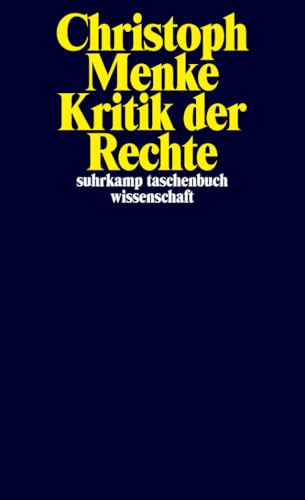 Kritik der Rechte (suhrkamp taschenbuch wissenschaft) von Suhrkamp Verlag AG