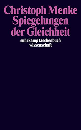 Spiegelungen der Gleichheit: Politische Philosophie nach Adorno und Derrida (suhrkamp taschenbuch wissenschaft)