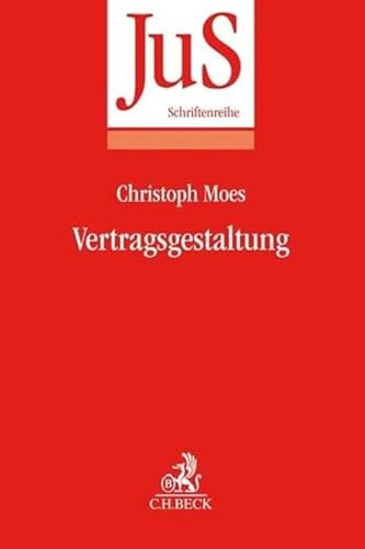 Vertragsgestaltung (JuS-Schriftenreihe)