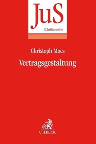 Vertragsgestaltung (JuS-Schriftenreihe: Schriftenreihe der Juristischen Schulung)