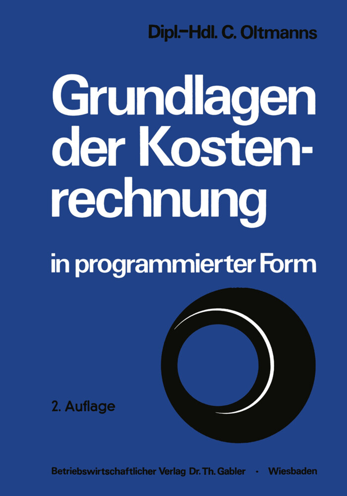 Grundlagen der Kostenrechnung in programmierter Form von Gabler Verlag