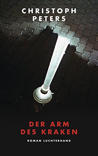 Der Arm des Kraken: Roman
