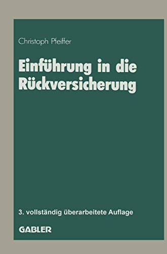 Einführung in die Rückversicherung (Die Versicherung) von Gabler Verlag