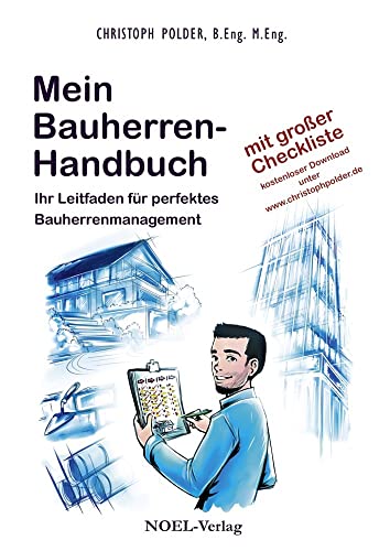 Mein Bauherren-Handbuch: Ihr Leitfaden für perfektes Bauherrenmanagement