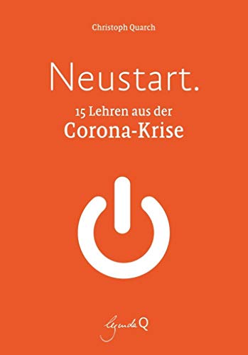 Neustart.: 15 Lehren aus der Corona-Krise