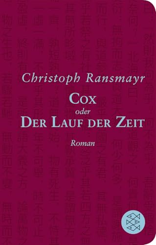 Cox: oder Der Lauf der Zeit Roman von FISCHERVERLAGE