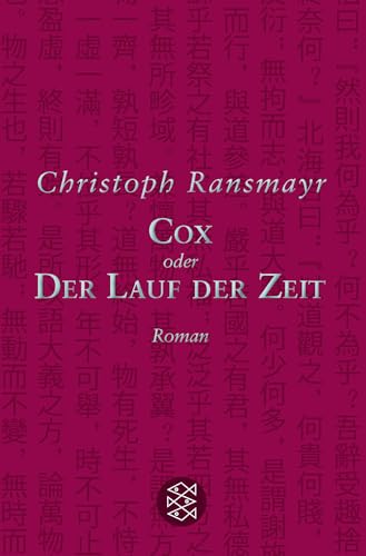 Cox: oder Der Lauf der Zeit Roman