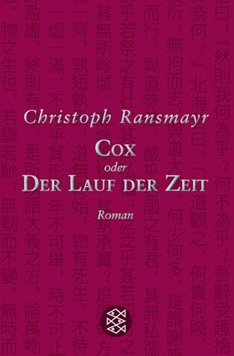 Cox: oder Der Lauf der Zeit Roman