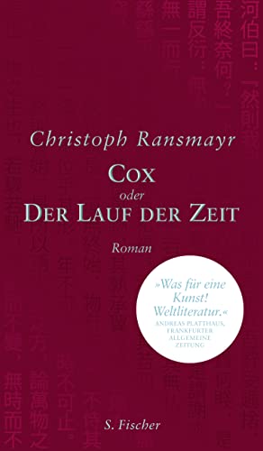 Cox: oder Der Lauf der Zeit Roman von FISCHER, S.