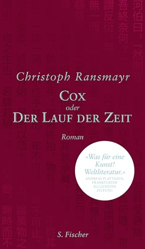 Cox: oder Der Lauf der Zeit Roman von FISCHER, S.