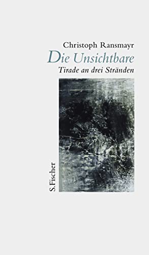 Die Unsichtbare: Tirade an drei Stränden von FISCHER, S.