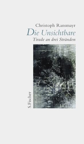 Die Unsichtbare: Tirade an drei Stränden von FISCHER, S.